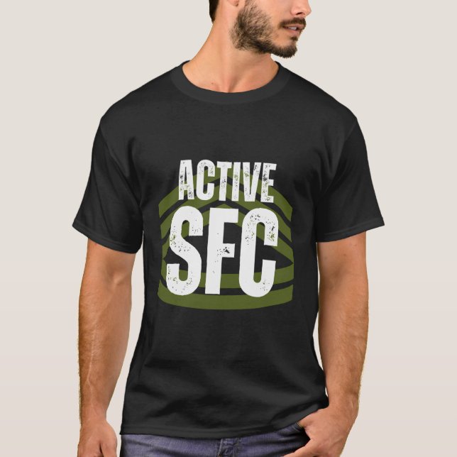 Active Sergeant First Class på Duty Sfc T Shirt (Framsida)