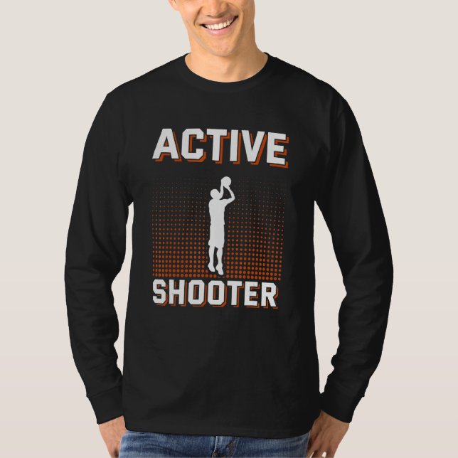 Active Shooter Basketball  Men Women T Shirt (Framsida)