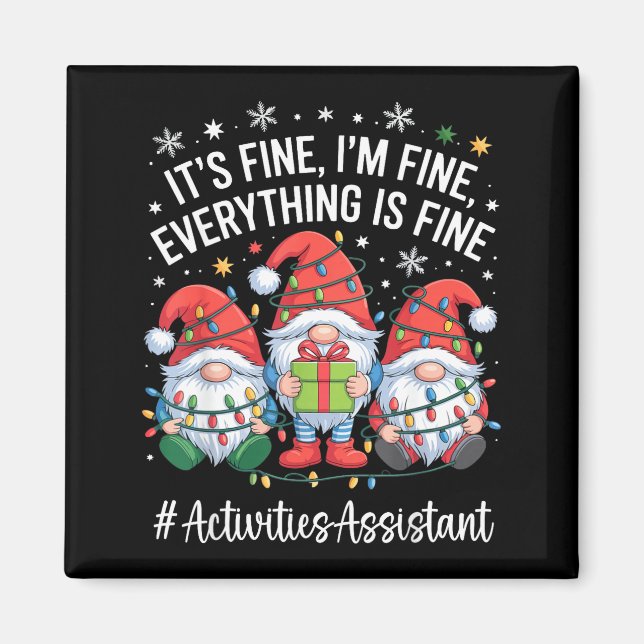 Activities Istant Gnome Everything Is Fine Christm Magnet (Framsidan)