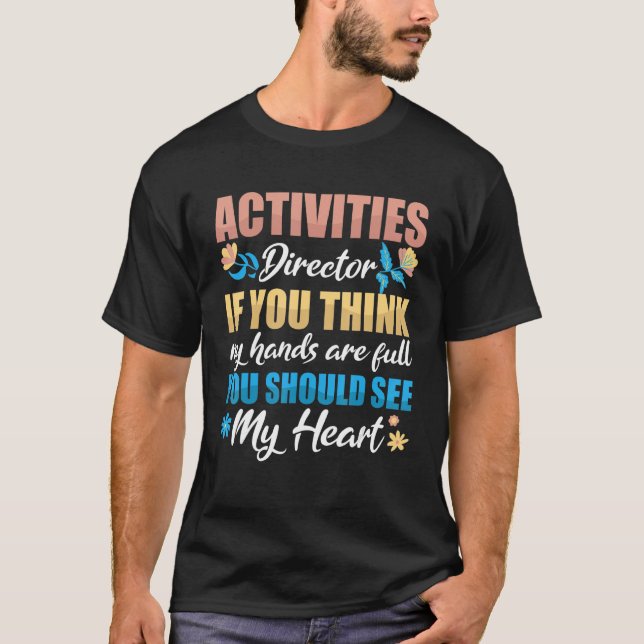 Activity Director Assistant Ideas Activities Plann T Shirt (Framsida)