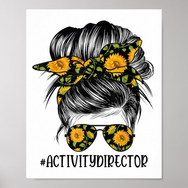 Activity Director Messy Hair Woman Bun Sunflower H Poster (Framsidan)