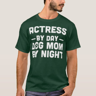 Actress By Day Cat Mom By Night1 T Shirt