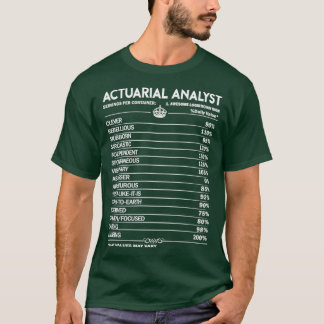 Actuarial Analyst Actuarial Analyst TAnalyst T Shirt