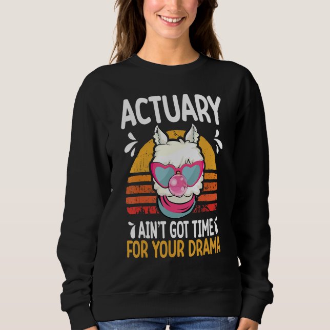 actuary ain t got time drama actuaries t shirt (Framsida)