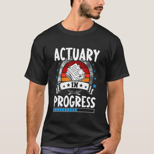 Actuary In Progress Trainee Student T Shirt (Framsida)