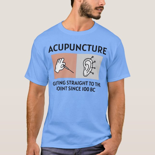 Acupuncture Acupuncturist Chinese Medicine Funny T Shirt (Framsida)
