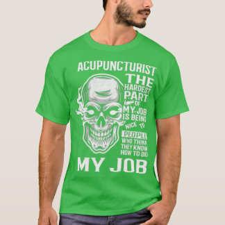 Acupuncturist T Shirt