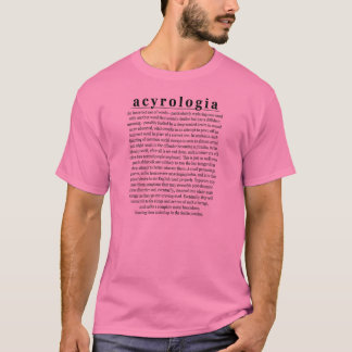 acyrologia t shirt
