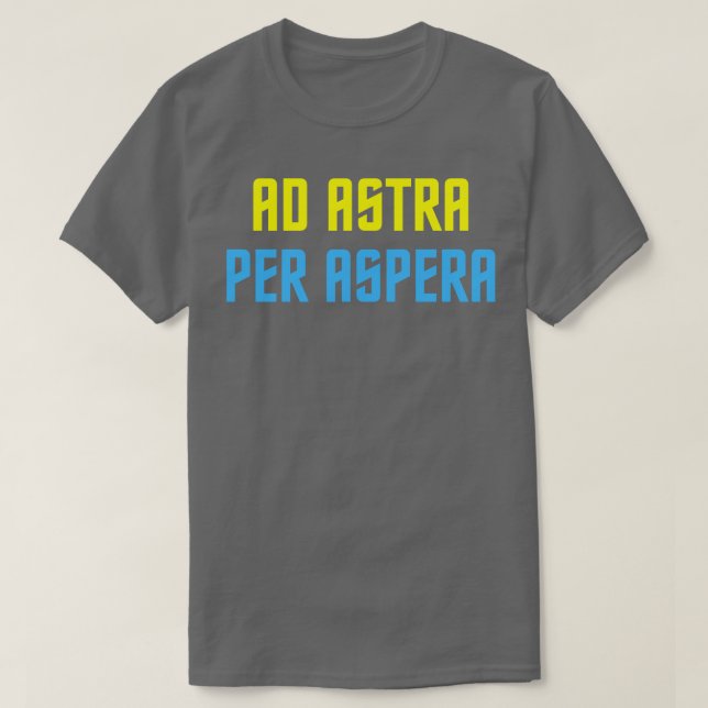 Ad Astra Per Aspera T Shirt (Design framsida)