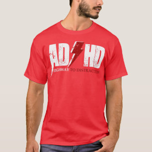AD HD Highway för distraktion Funny ADHD-för barn T Shirt