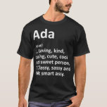 ADA Definition Personlig Namn Funny Birthday Gi T Shirt<br><div class="desc">ADA Definition Personlig Namn Funny Birthday Gift Idea .lol, coola, roligt, överraskning, retro, djur, djur, jultoma, söt, docka, dockor, dockor, lol doll, lol doll, lol doll-tecken, lullöverraskningsfödelsedag, lylöverraskning mamma, party, lollipop, musik, regnbåge, vintage, 20 20, 2020, val, ädel, jordbruk, vi alla, fantastisk, anime, död hoodie, apedöd merch, död skjorta, död...</div>