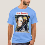 Ada Lovelace 1 T Shirt<br><div class="desc">Ada Lovelace 1.Kolla in vår Math t shirts Selection for the best in unique or anpassningsbar,  handmade delarare från våra klädaffärer.</div>