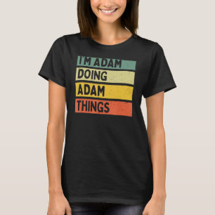 Adam gör Adam Sak Funny Personlig Quot T Shirt