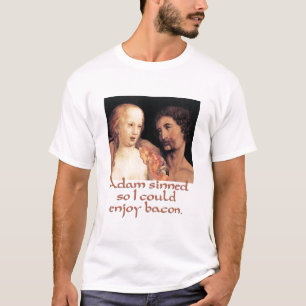 Adam Sinned, så jag kunde tycka om bacon T Shirt