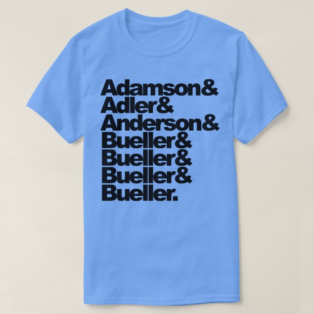Adamson Adler Andersson Bueller Bueller Bueller Bu T Shirt (Design framsida)