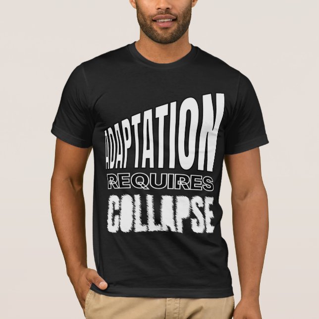 Adaptation Kräver Kollaps – Psykologisk Koll T Shirt (Framsida)
