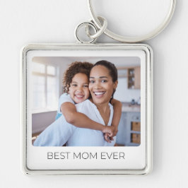 Add Your Kids Photo Best Mom Ever Custom Keepsake  Fyrkantig Silverfärgad Nyckelring