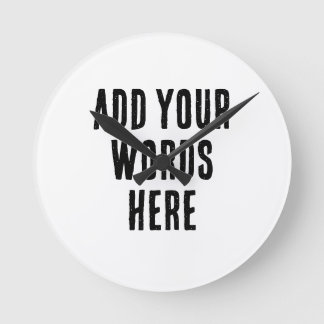 Add Your Words Here Custom Customized Personalized Rund Klocka
