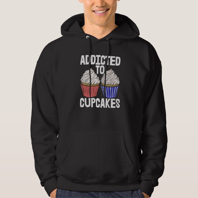 Addicted To Cup Cakes  Women Baking Muffins Love Hoodie (Framsida)