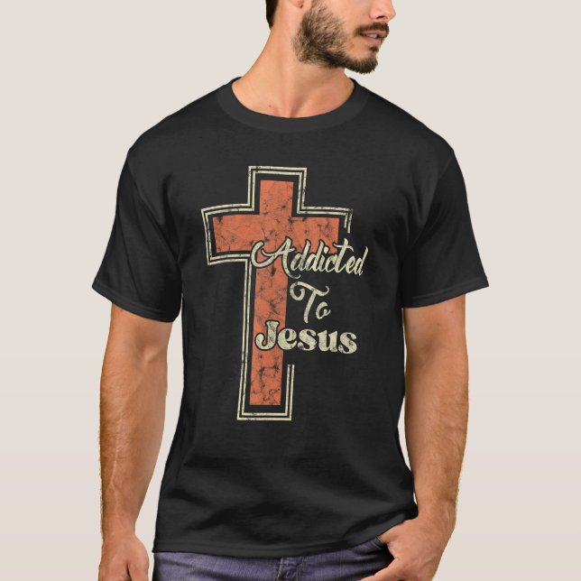 Addicted To Jesus Christian Cross T Shirt (Framsida)