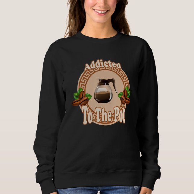 Addicted To The Pot T Shirt (Framsida)