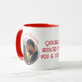 Addicted To You & Coffee Quote Round Shape Photo Mugg