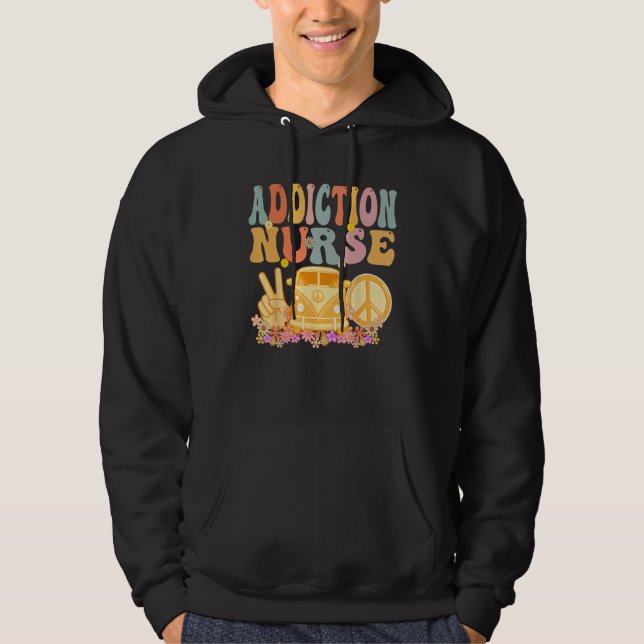 Addiction Nurse Groovy Hippie Retro Week Appreciat Hoodie (Framsida)