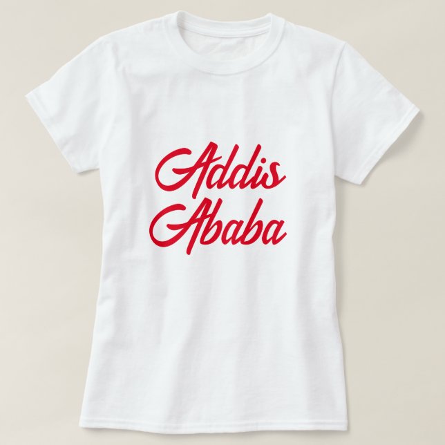 Addis Abeba T-Shirt አ ዲ ስ አ በ ባ ቲ (Design framsida)
