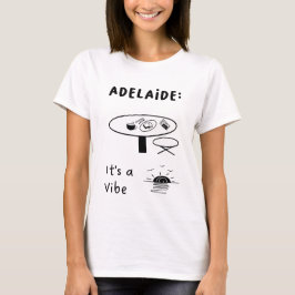 Adelaide: Det är en Vibe | Café Bord och Sunset T Shirt