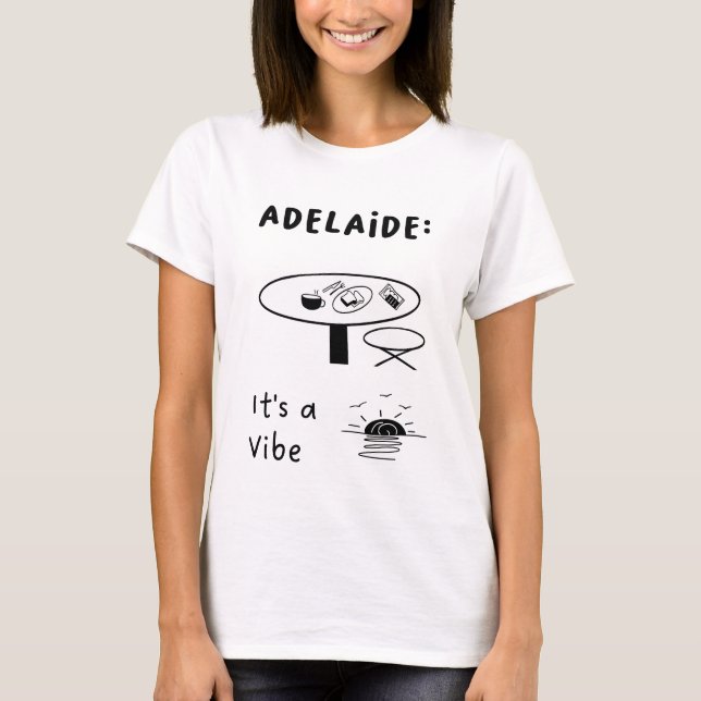 Adelaide: Det är en Vibe | Café Bord och Sunset T Shirt (Framsida)