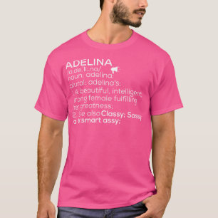 Adelina Namn Adelina Definition Adelina Female Nam T Shirt