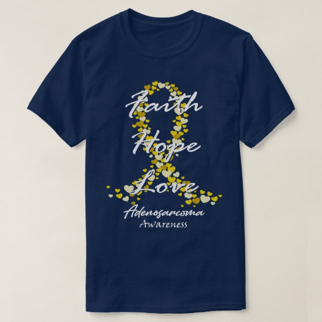 Adenosarcoma Awareness Faith Hope Kärlek hoppas på T Shirt (Design framsida)
