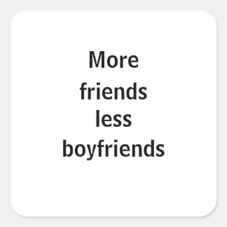 Adesivo more friends less boyfriends fyrkantigt klistermärke