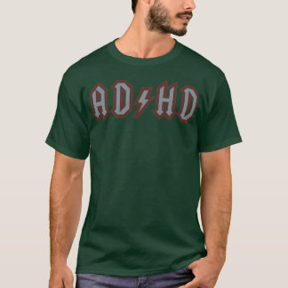 ADHD 2 T SHIRT