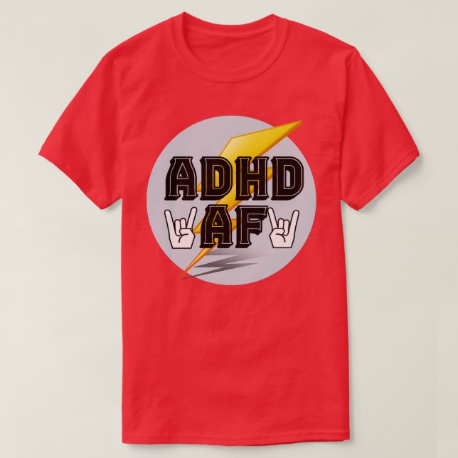 ADHD AF Neurodivergent Joke T Shirt (Design framsida)