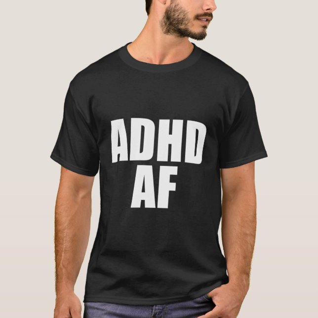 Adhd Af T Shirt (Framsida)