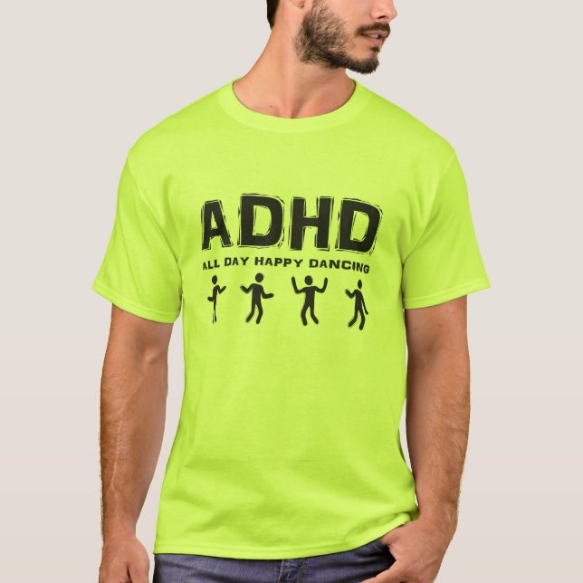 ADHD all lycklig dans för dag Tee (Framsida)