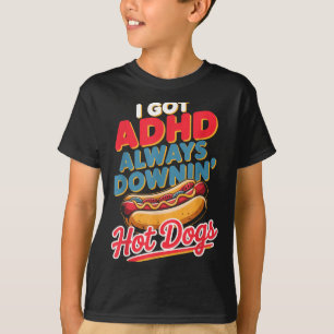 Adhd alltid neråt varmkorvar rolig retro mat skämt t shirt