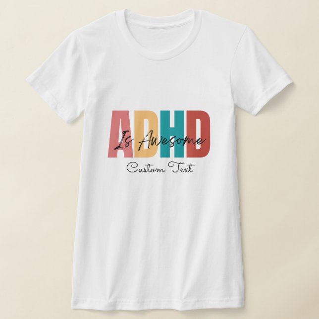 ADHD Anpassningsbar Text Personliazed Mental Healt T Shirt (Laydown)