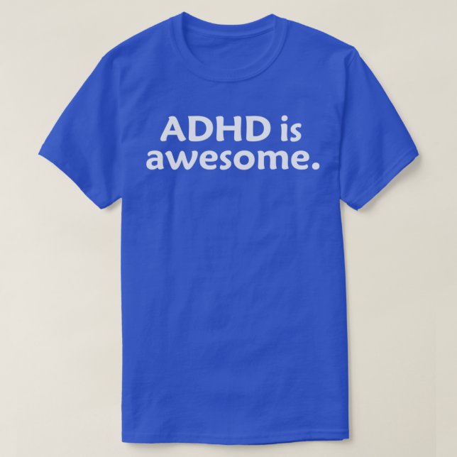 ADHD är Awsomen ADHD är My SuperPower Funny Gift T Shirt (Design framsida)
