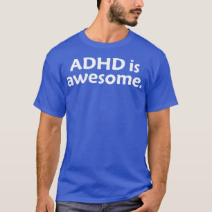 ADHD är Awsomen ADHD är My SuperPower Funny Gift T Shirt