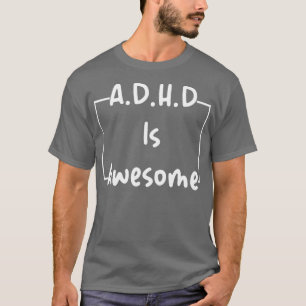 ADHD är enkelt för Fantastisk T Shirt