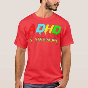 adhd är fantastisk 21 t shirt