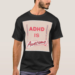 Adhd är fantastisk 35 t shirt