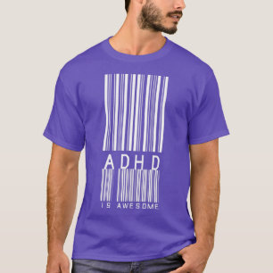 ADHD är fantastisk 37 T Shirt