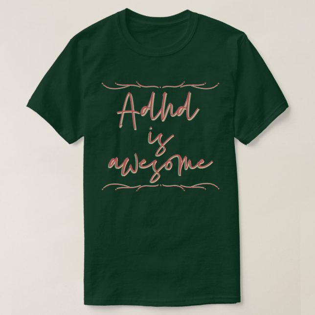 Adhd är fantastisk 43 t shirt (Design framsida)