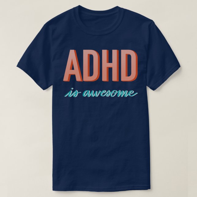 ADHD är fantastisk 5 2 T Shirt (Design framsida)