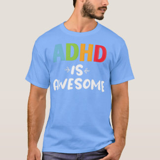 Adhd är fantastisk Cute Family Gift T Shirt