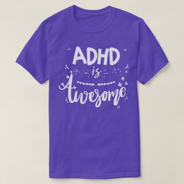 ADHD är Fantastisk Fantastisk-funny Coola ADHD 2 T Shirt (Design framsida)
