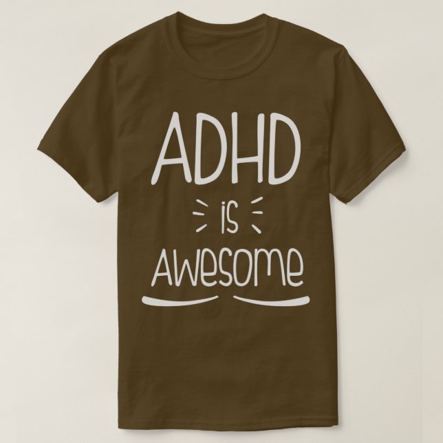 ADHD är Fantastisk Fantastisk-funny Coola-ADHD T Shirt (Design framsida)